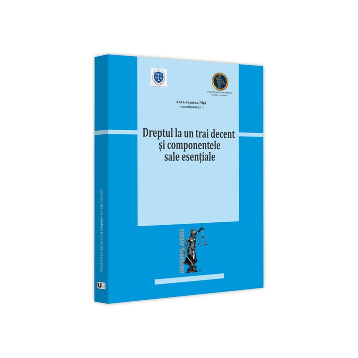 Dreptul la un trai decent si componentele sale esentiale