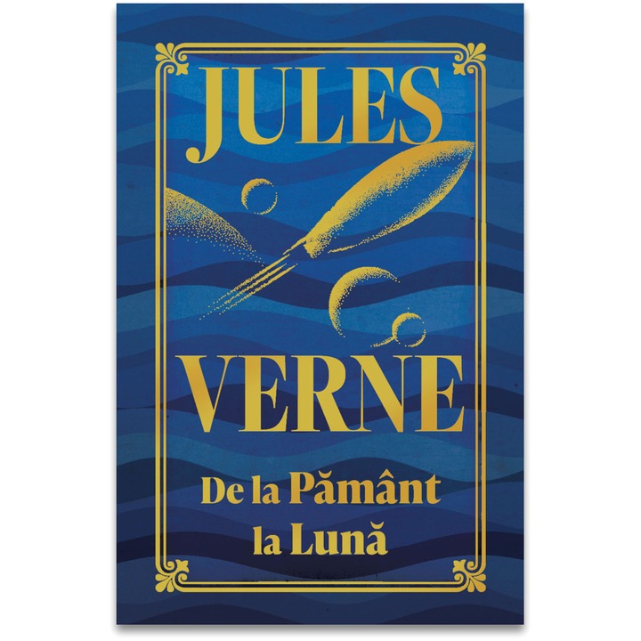 De la Pamant la Luna - editie de de colectie, Jules Verne