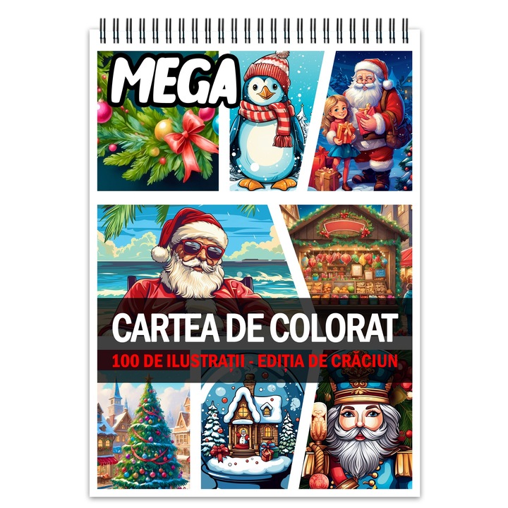 Mega cartea de colorat pentru relaxare si antistres, 100 de ilustratii, Editia de Craciun, 206 pagini