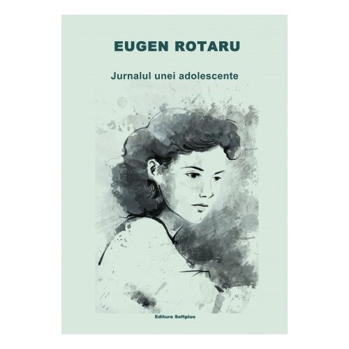 Jurnalul unei adolescente - Eugen Rotaru