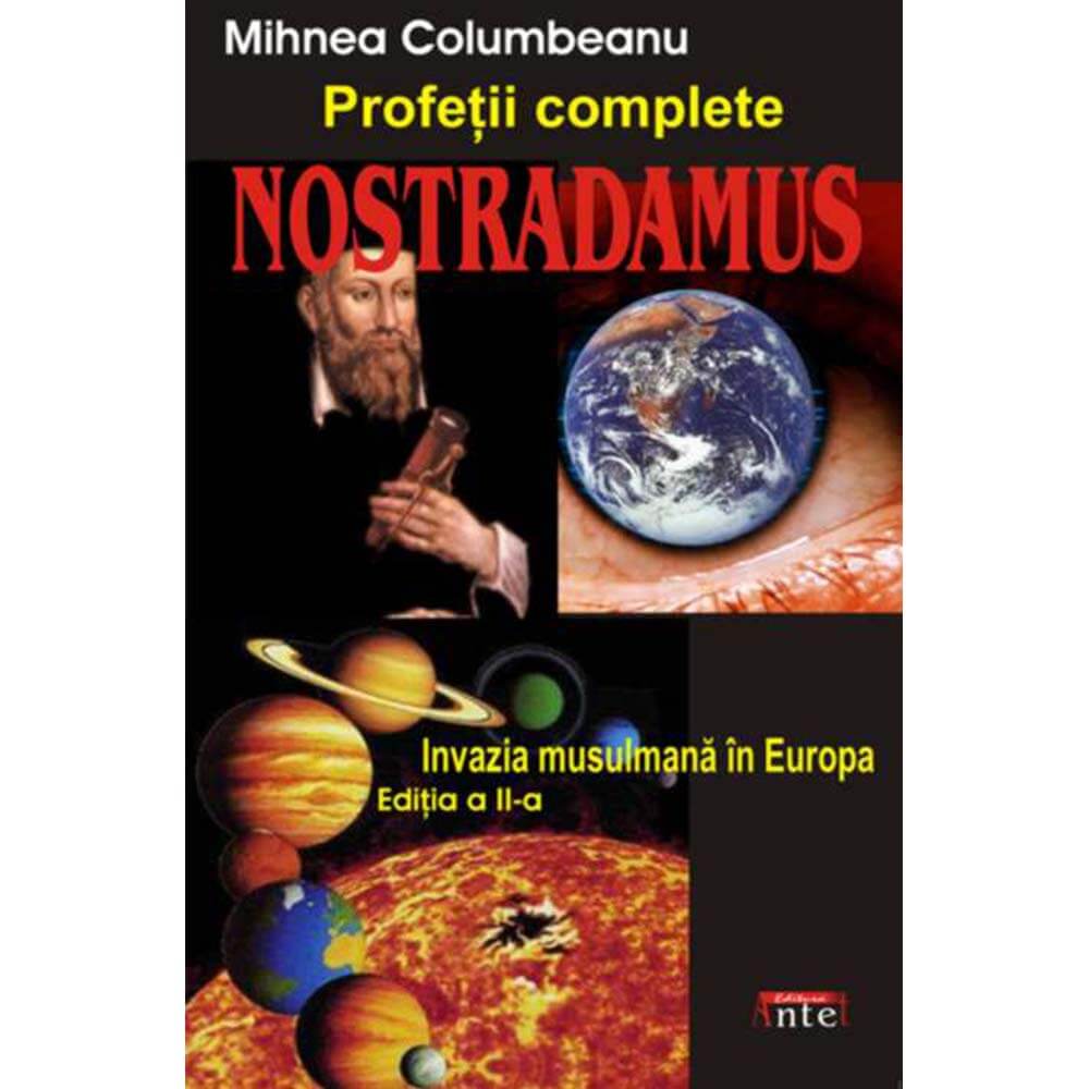 Nostradamus - Profetii complete - Mihnea Columbeanu,Serghei Maniu