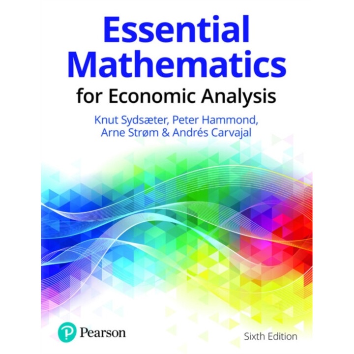Essential Mathematics For Economic Analysis - Knut Sydsaeter
