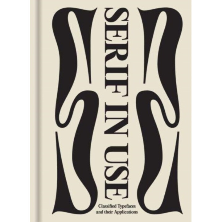 Serif In Use: Creative Typefaces And Their Applications - Viction