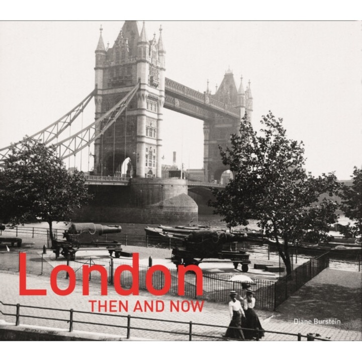 London Then And Now(r): Revised Second Edition - Vaughan Grylls