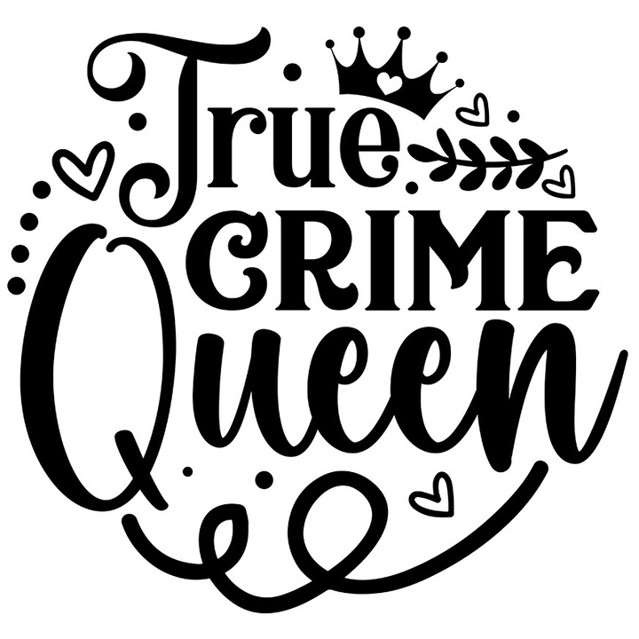 Sticker Exterior cu inimioare si coroana cu textul "True crime queen" - adevarata regina a crimei, Vinyl Negru, 25 cm