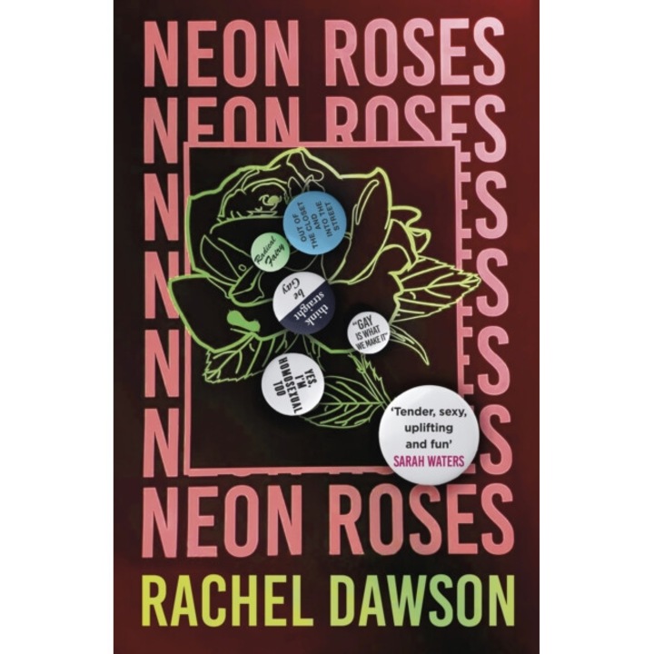 Neon Roses: The Joyfully Queer, Uplifting And Sexy Read Of The Summer - Rachel Dawson
