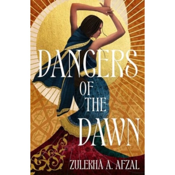 Dancers Of The Dawn - Zulekhá A. Afzal - Zulekh A. Afzal
