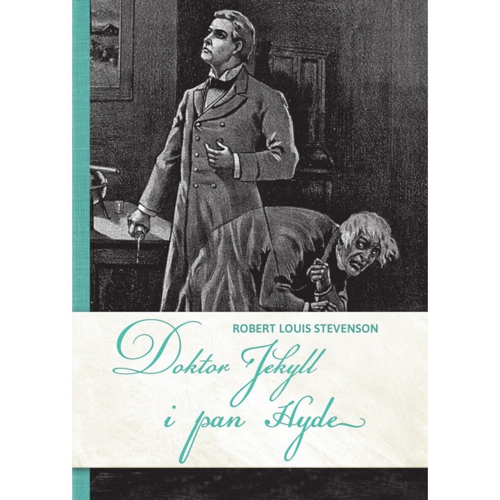Doktor Jekyll i pan Hyde, Robert Louis Stevenson, 2024, 120 pagini