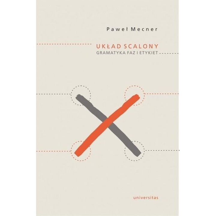 Uklad scalony. Gramatyka faz i etykiet, Pawel Mecner, 2020, 13,5x20,5 cm, 152 oldal