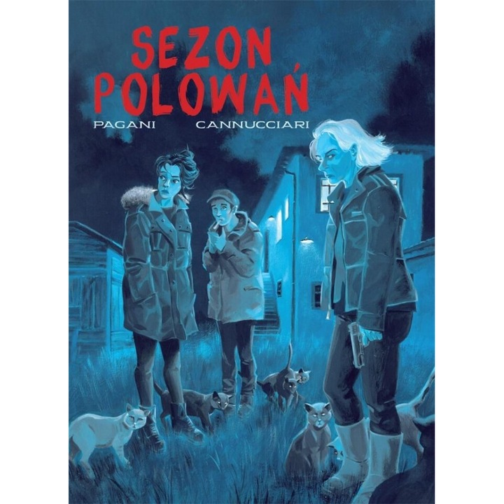 Sezon polowan, Emiliano Pagani, Bruno Cannucciari, 2020, 19,5x27 cm, 88 pagini, hardcover