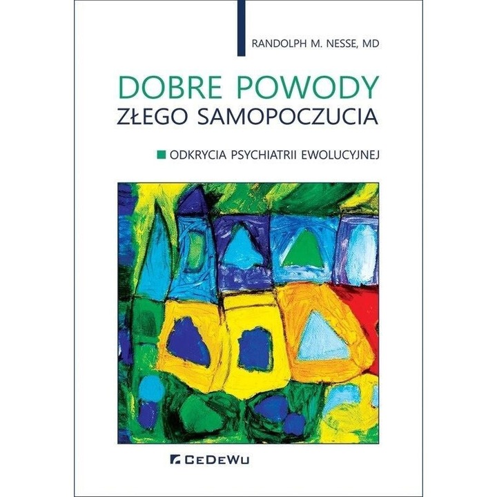 Dobre powody zlego samopoczucia, Randolph M. Nesse, 2020