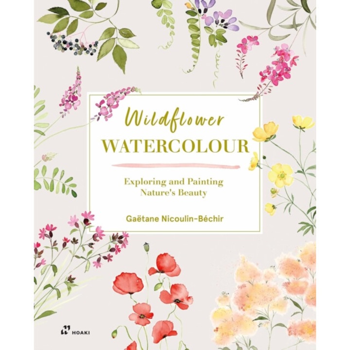 Wildflower Watercolour: Recognising And Painting Nature - Gaëtane Nicoulin-béchir - Gatane Nicoulin-bchir