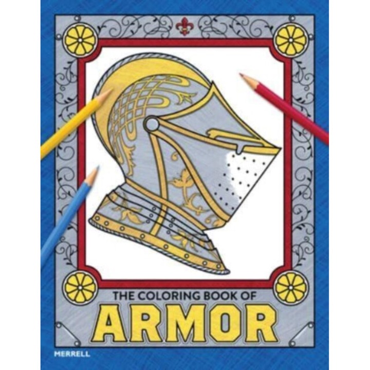 The Coloring Book Of Armor - Pierre Terjanian