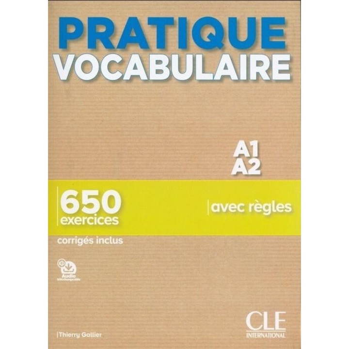 Pratique Vocabulaire, Niveau A1-A2, Livre / Corrigés - Gallier Thierry