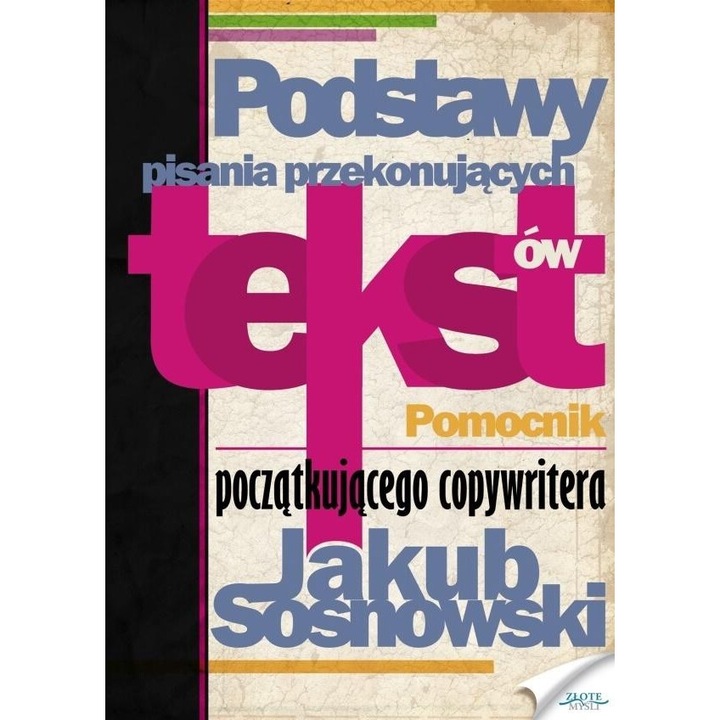 Podstawy pisania przekonujących tekstów - Jakub Sosnowski