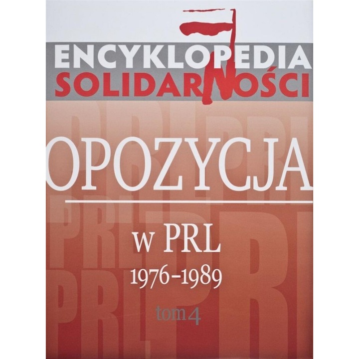 Encyklopedia Solidarności T.4 - Jan Olaszek, Tomasz Kozłowski, Grzegorz Wołk, Kamil Dworaczek, Przemysław Zwiernik