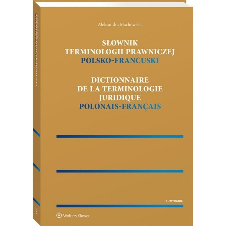 Słownik terminologii prawniczej, Polsko-francuski - Aleksandra Machowska