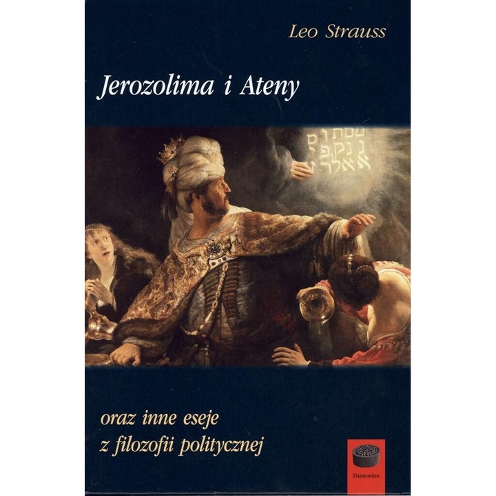 Jerozolima i Ateny, Leo Strauss, 2012, Merek Derewiecki, editie in poloneza