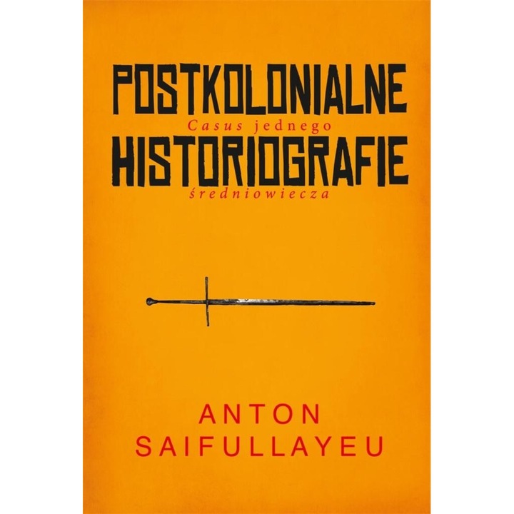 Postkolonialne historiografie, Anton Saifullayeu, 2020, Aspra, editie in poloneza