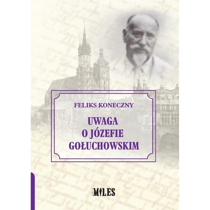 Uwaga o Jozefie Goluchowskim, Feliks Koneczny, 2020