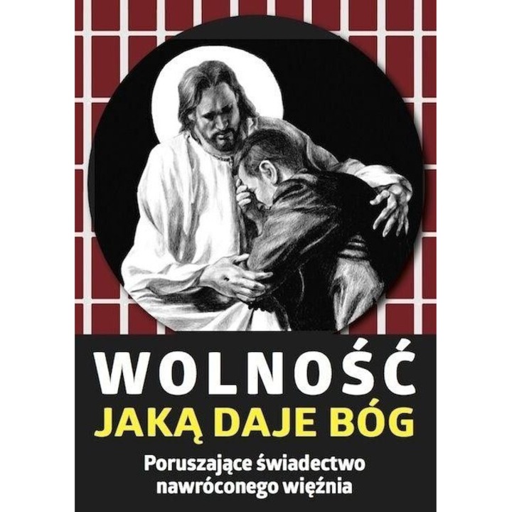 Wolnosc, jaka daje Bog, praca zbiorowa, 2020