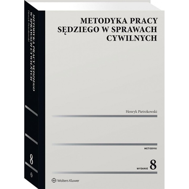 Metodyka pracy sędziego w sprawach cywilnych, Henryk Pietrzkowski, WOLTERS KLUWER