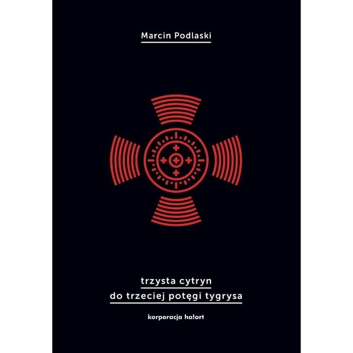 Trzysta cytryn do trzeciej potęgi tygrysa, Marcin Podlaski, 2020