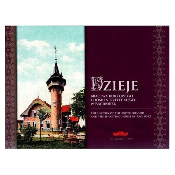 Dzieje bractwa kurkowego i domu strzeleckiego w, Grzegorz Wawoczny, 2017