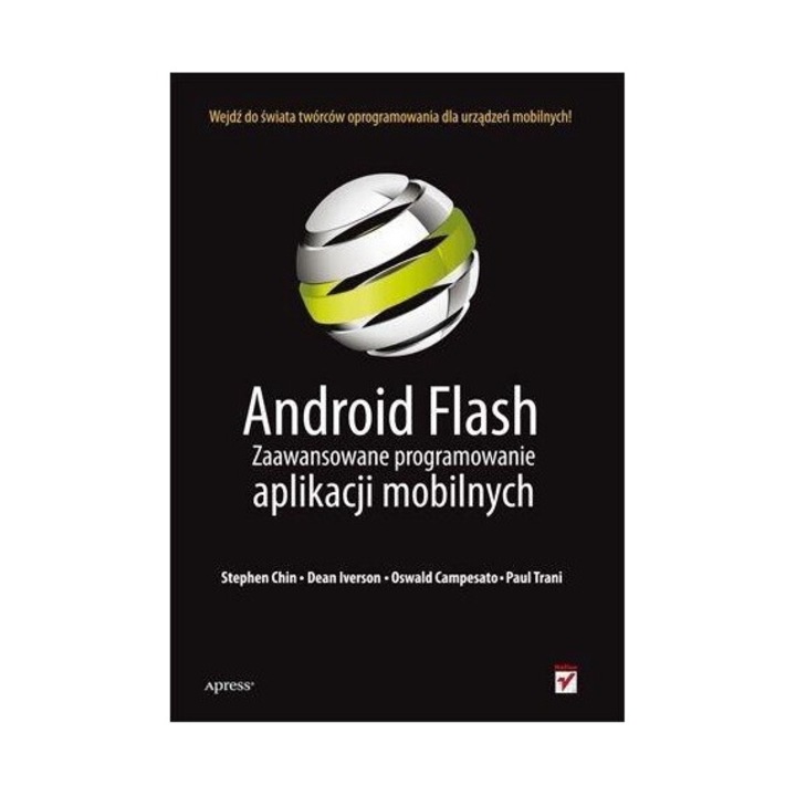 Android Flash Zaawansowane programowanie aplikacji mobilnych, Helion, 2012
