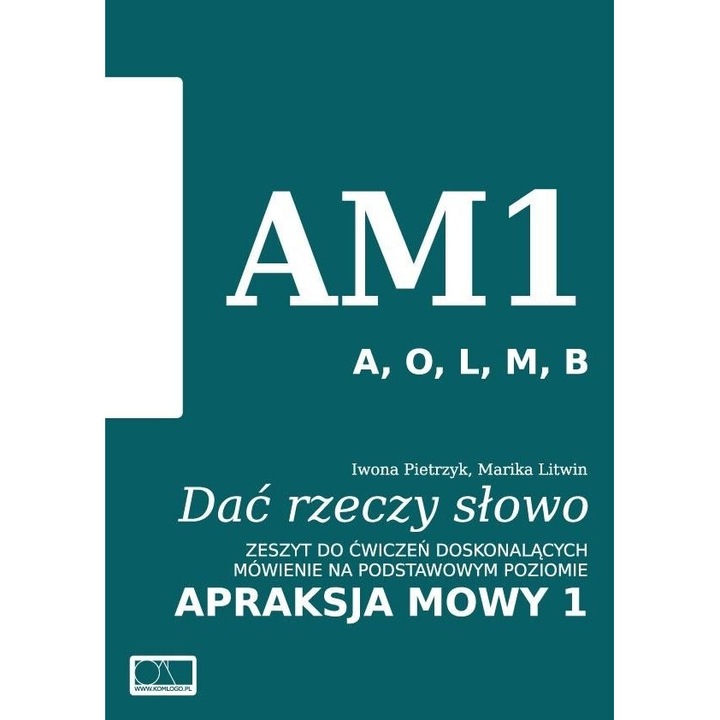 Dać rzeczy słowo. Apraksja mowy 1, Iwona Pietrzyk, Marika Litwin, 2016, Komlogo