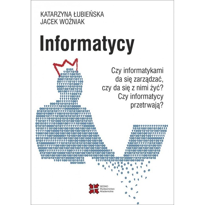 Informatycy, Katarzyna Lubienska, Jacek Wozniak, 2015, SEDNO