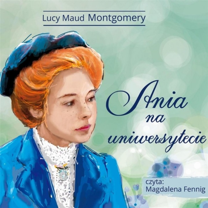 Audiobook, Ania na Uniwersytecie, Lucy Maud Montgomery, 2018, MTJ