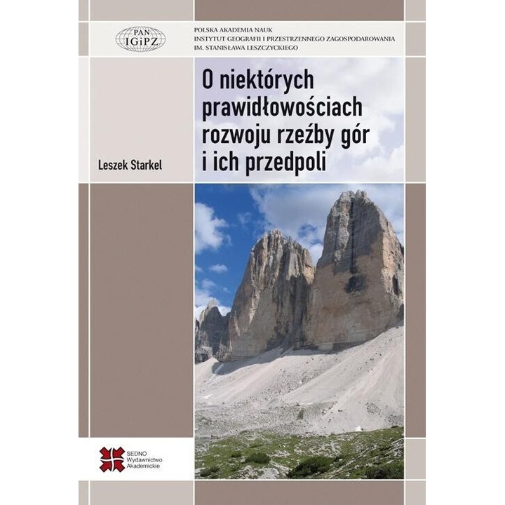 O niektorych prawidlowosciach rozwoju rzezby, Leszek Starkel, 2014, SEDNO