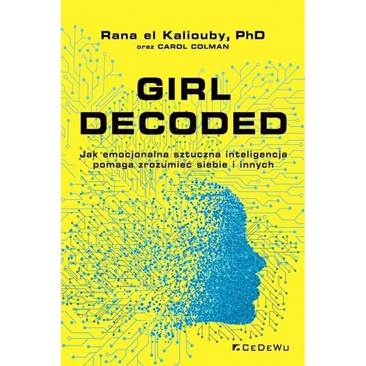 Girl Decoded, Rana el Kaliouby, 2021, CeDeWu, editie in poloneza