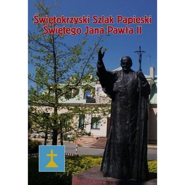 Swietokrzyski Szlak Swietego Jana Pawla II, Krzysztof Banasik, Lech Segiet, 2016, Jedność