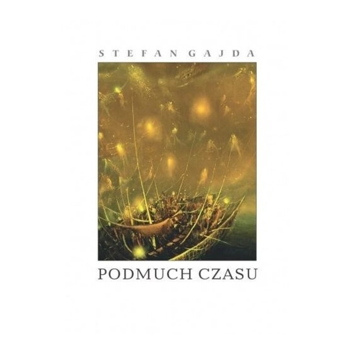 Podmuch czasu, Stefan Gajda, 2019, Księgarnia Akademicka