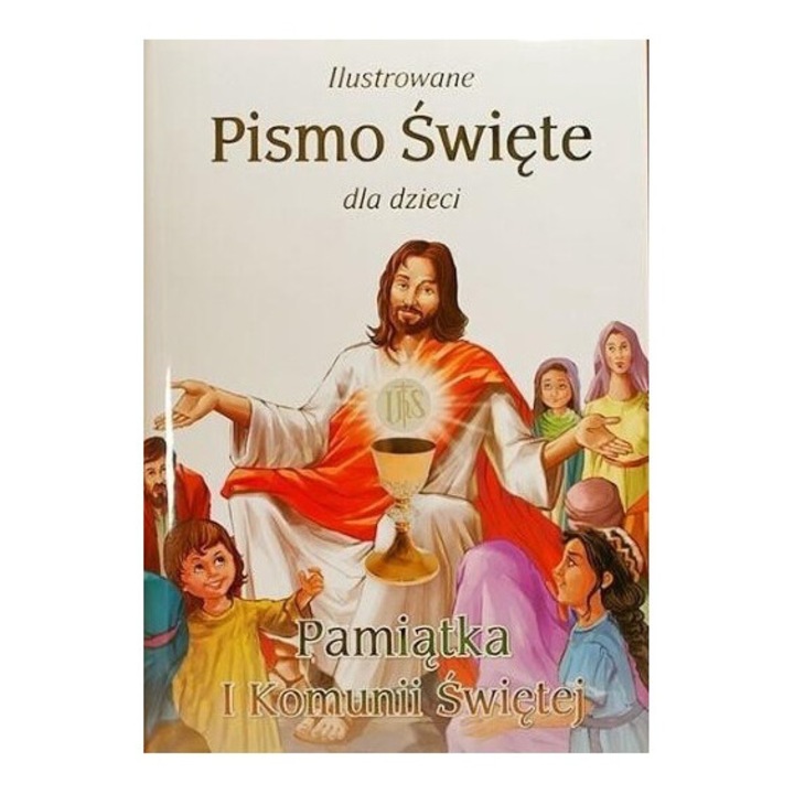 Ilustrowane Pismo Swiete pentru copii, 2021, Wydawnictwo Diecezjalne i Drukarnia w Sandomierzu