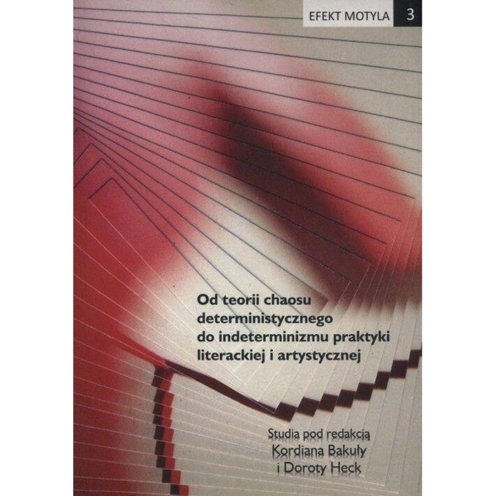 Efekt motyla T.3, Kordian Bakula, Dorota Heck, 2017, Księgarnia Akademicka