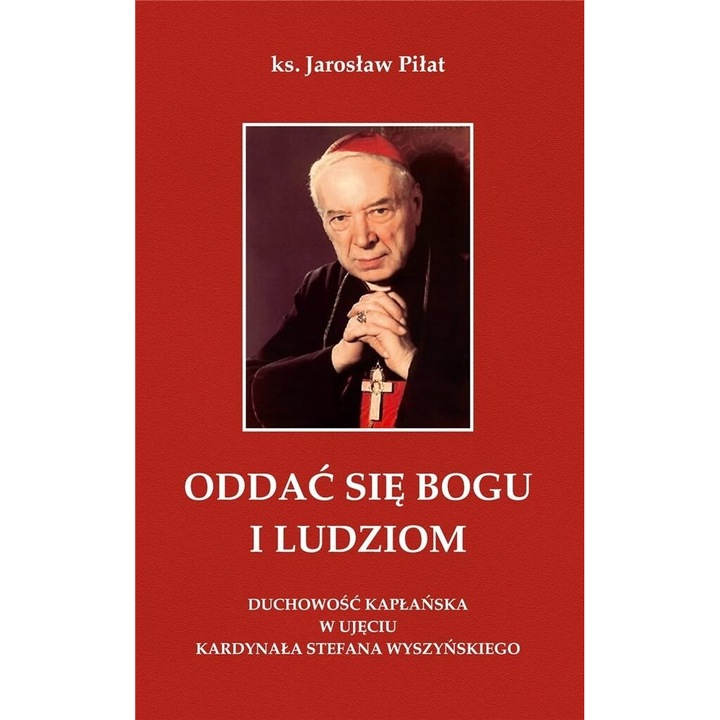 Oddac sie Bogu i ludziom w.2, Ks. Jaroslaw Pilat, 2021, Bernardinum