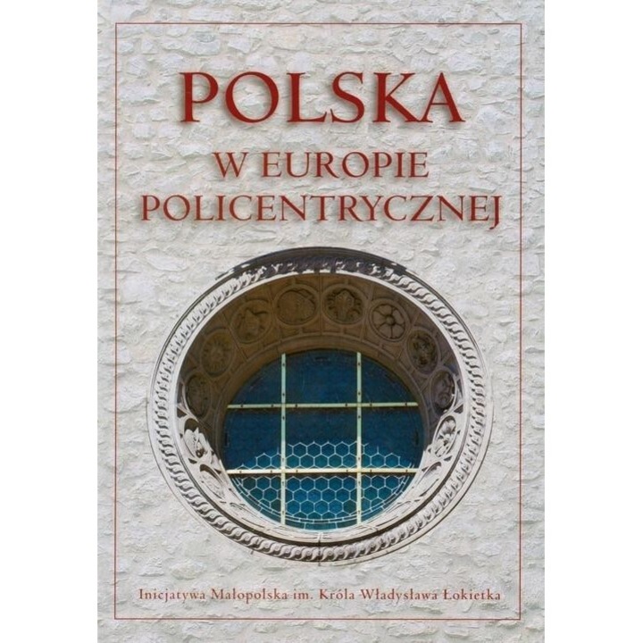 Polska w Europie policentrycznej, Andrzej Wasko, 2010, Księgarnia Akademicka