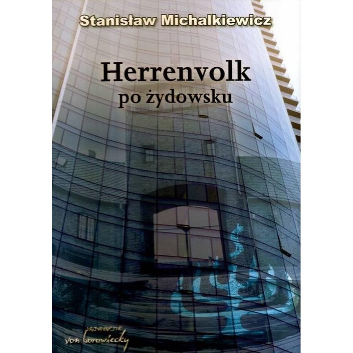Herrenvolk po zydowsku, Stanislaw Michalkiewicz, 2012, Von Borowiecky
