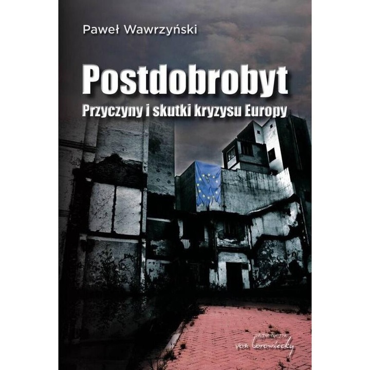 Postdobrobyt, Pawel Wawrzynski, 2013, Von Borowiecky