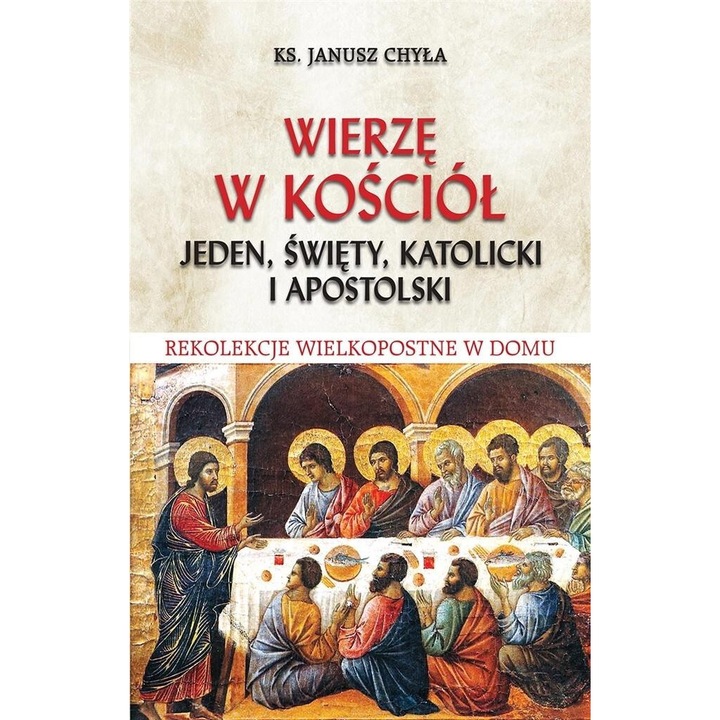 Wierze w Kosciol, Ks. Janusz Chyla, 2021, Bernardinum