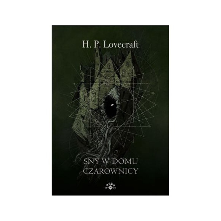 Sny in casa vrajitoarei, Howard Phillips Lovecraft, 2024, 304 pagini, hardcover