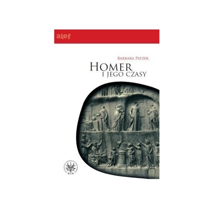 Homer si timpurile sale, Barbara Patzek, 2007, 128 pagini