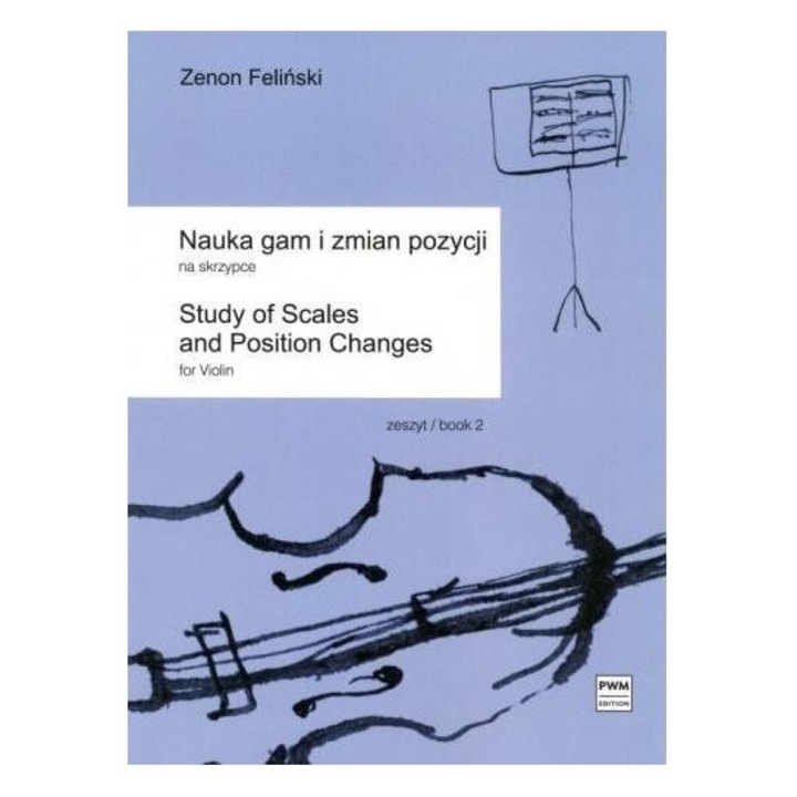 Nauka gam i zmian pozycji na skrzypce z.2 - Zenon Feliński, Polskie Wydawnictwo Muzyczne