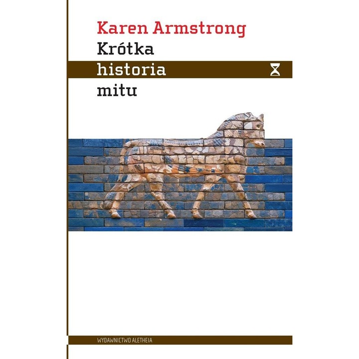 Krotka historia mitu, Aletheia, Karen Armstrong, editie in poloneza