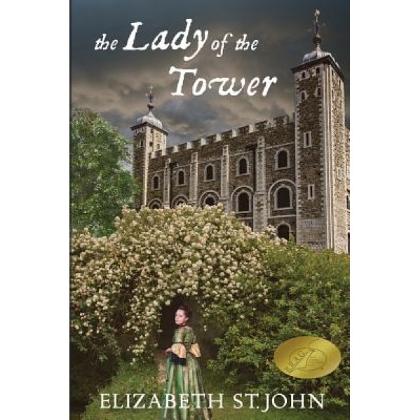 The Lady of the Tower, Elizabeth St John (Author)