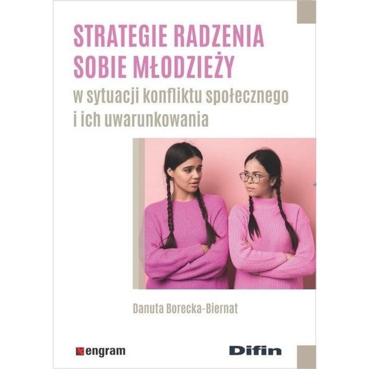 Strategie radzenia sobie młodzieży w sytuacji.., Danuta Borecka-Biernat, Difin, 2021