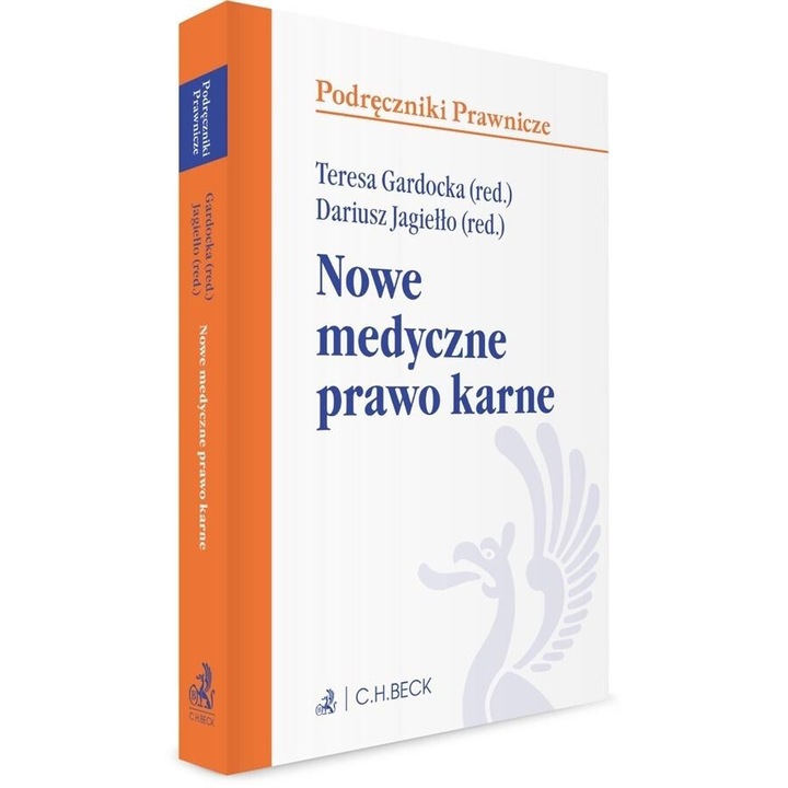Nowe medyczne prawo karne, autor: praca zbiorowa, 2021, editie in poloneza